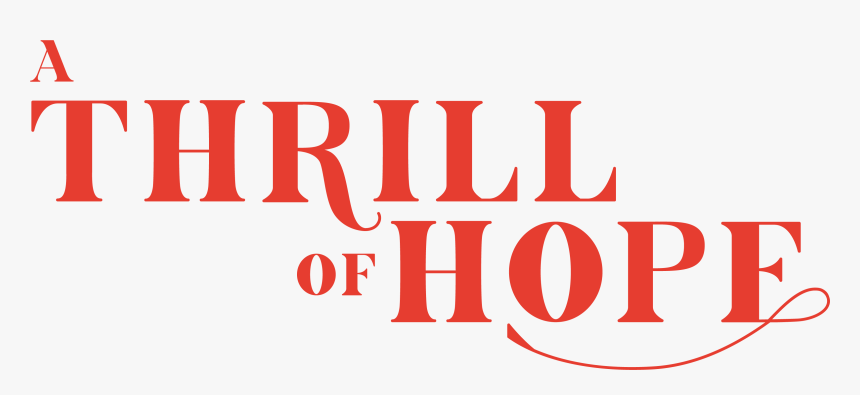 A Thrill Of Hope - Graphic Design, HD Png Download, Free Download