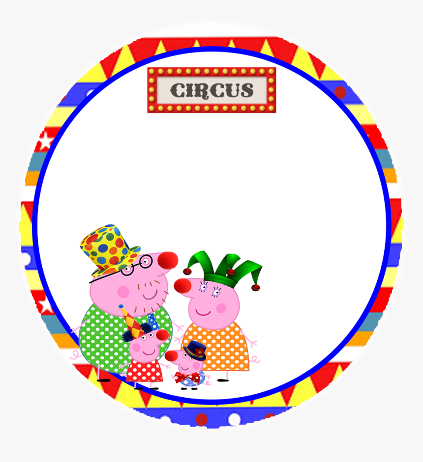 Toppers O Etiquetas De Peppa Pig En El Circo Para Imprimir - Peppa The Pig Circus Png, Transparent Png, Free Download