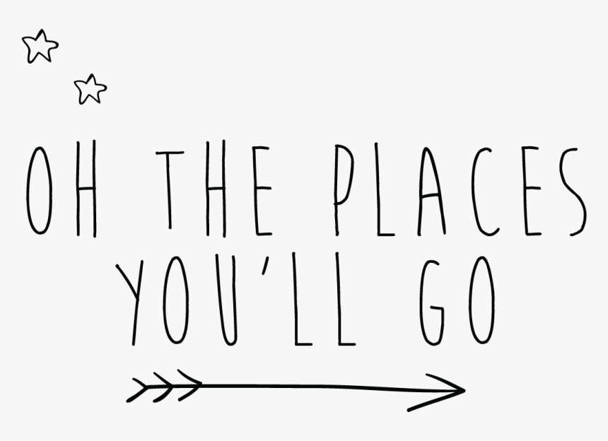 Oh The Places You Ll Go Wall Decals - Calligraphy, HD Png Download, Free Download
