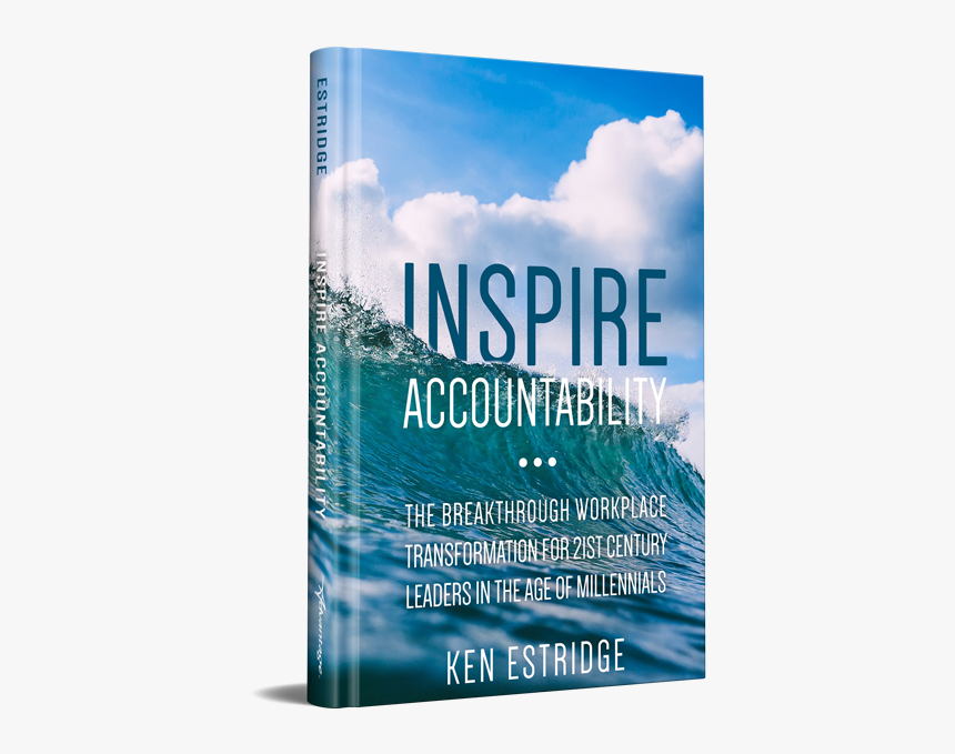 Ken Estridge Inspire Accountability Workplace Transformation - Flyer, HD Png Download, Free Download