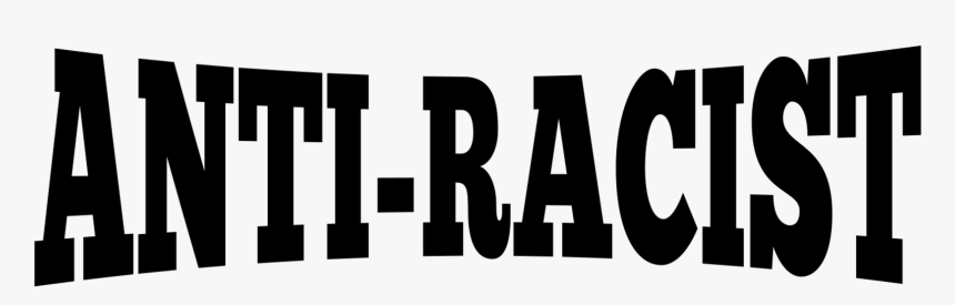 Graphic Design,angle,monochrome Photography - Anti Racist Png, Transparent Png, Free Download