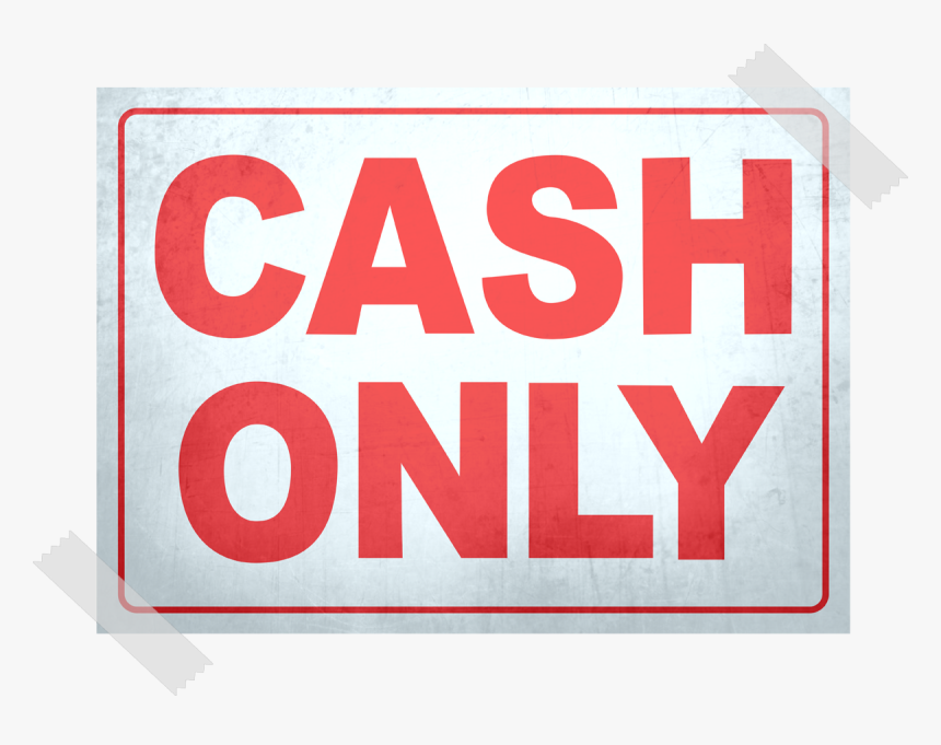 Cash Only Sign - Cash Only Png, Transparent Png, Free Download