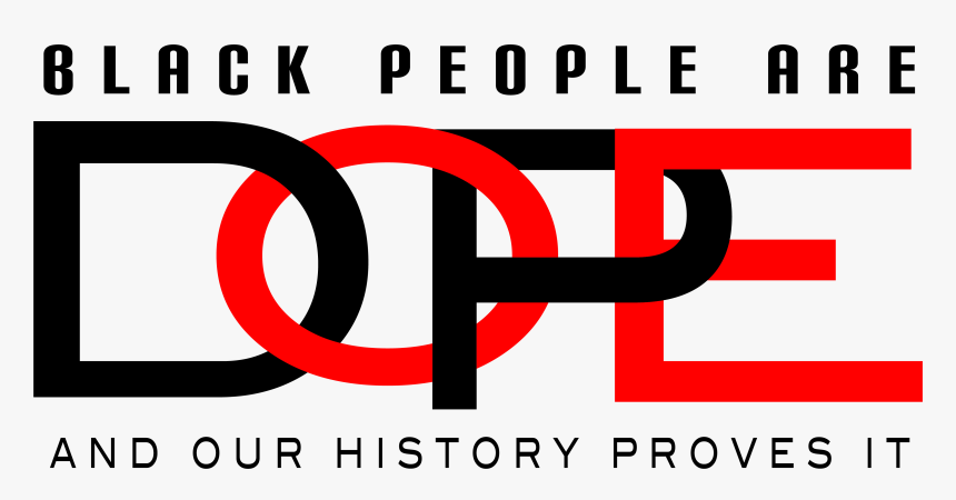 Image Of Dope Black History Tee - Graphic Design, HD Png Download, Free Download