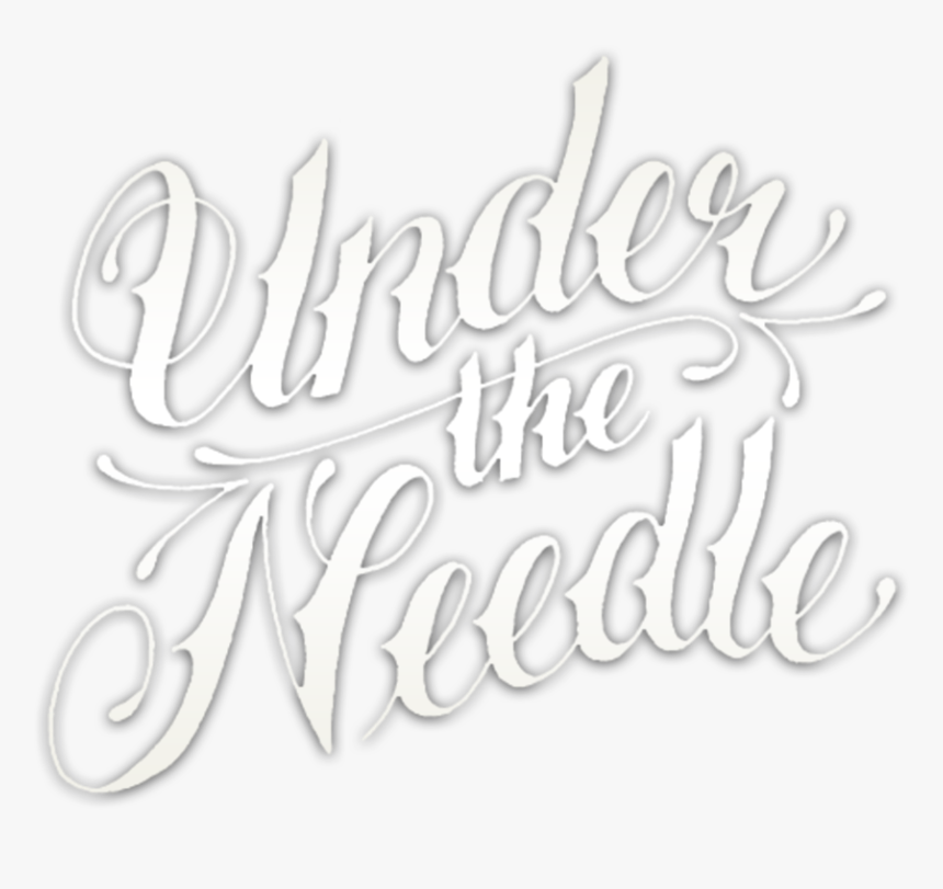 Under The Needle - Calligraphy, HD Png Download, Free Download