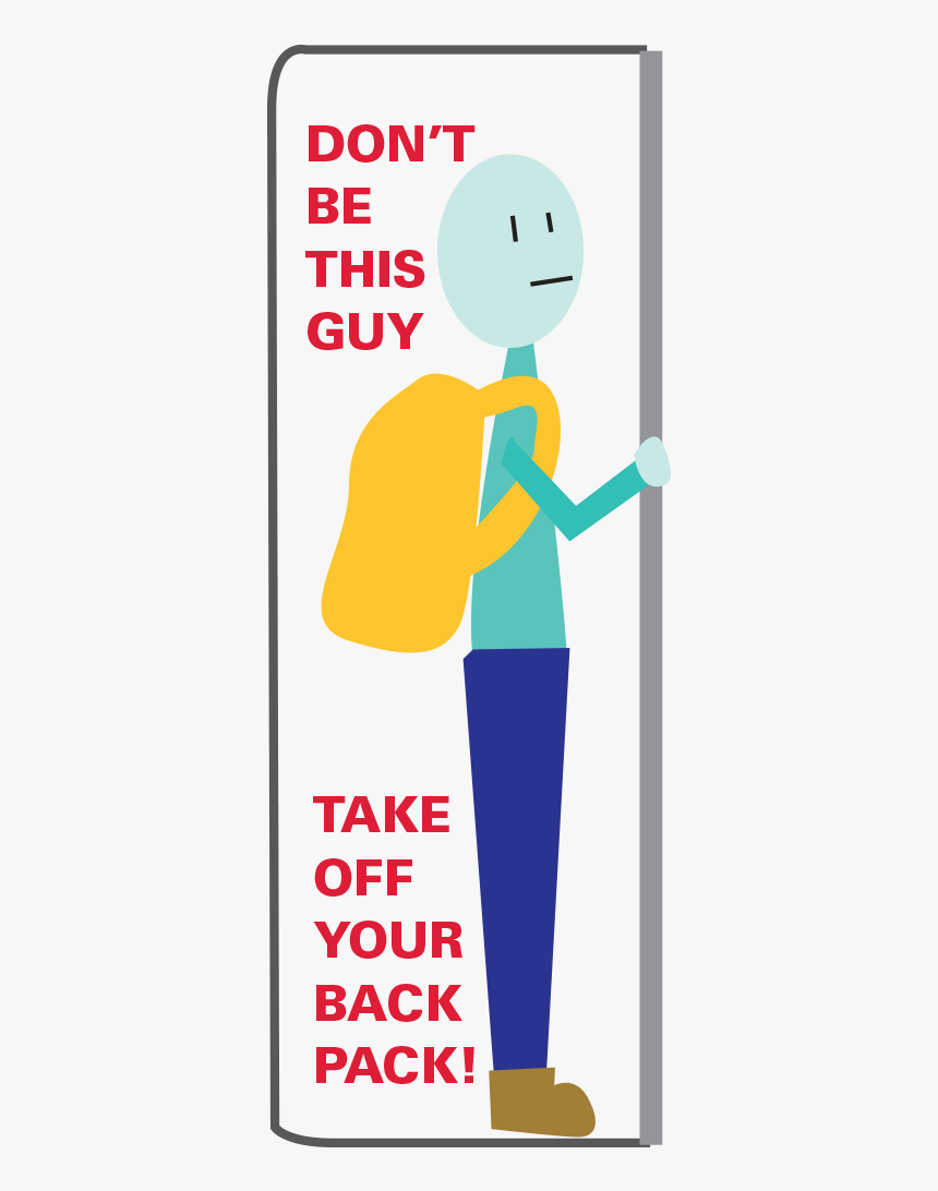 Don"t Be This Guy, Take Off Your Backpack, HD Png Download, Free Download