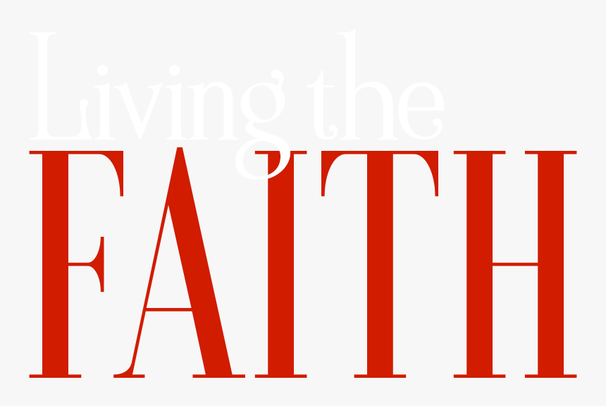 Living The Faith - Graphic Design, HD Png Download, Free Download