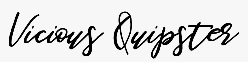 Vicious Quipster - Calligraphy, HD Png Download, Free Download