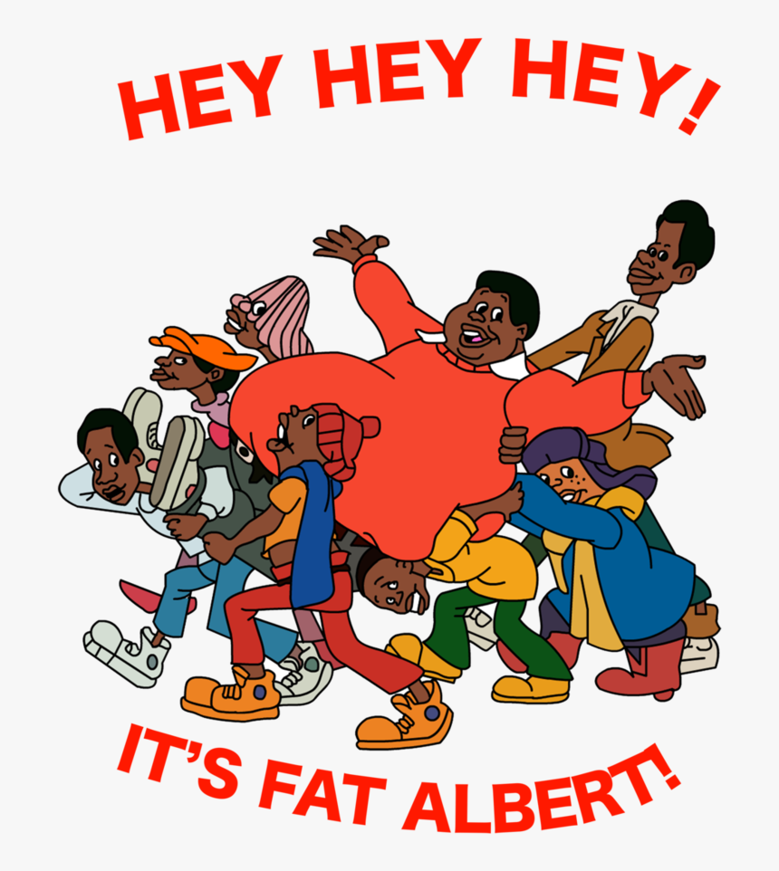 Fat Albert Png - Hey Hey Hey Fat Albert, Transparent Png, Free Download