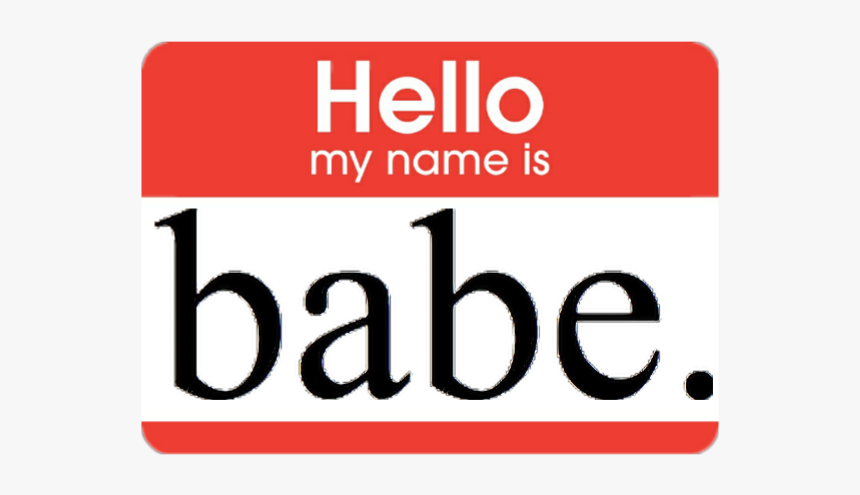 #hellomynameis #babe #hellomynameisbabe #red #name - Carmine, HD Png Download, Free Download