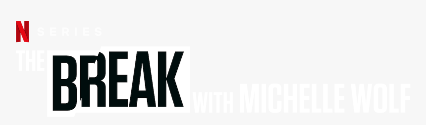 The Break With Michelle Wolf - Parallel, HD Png Download, Free Download