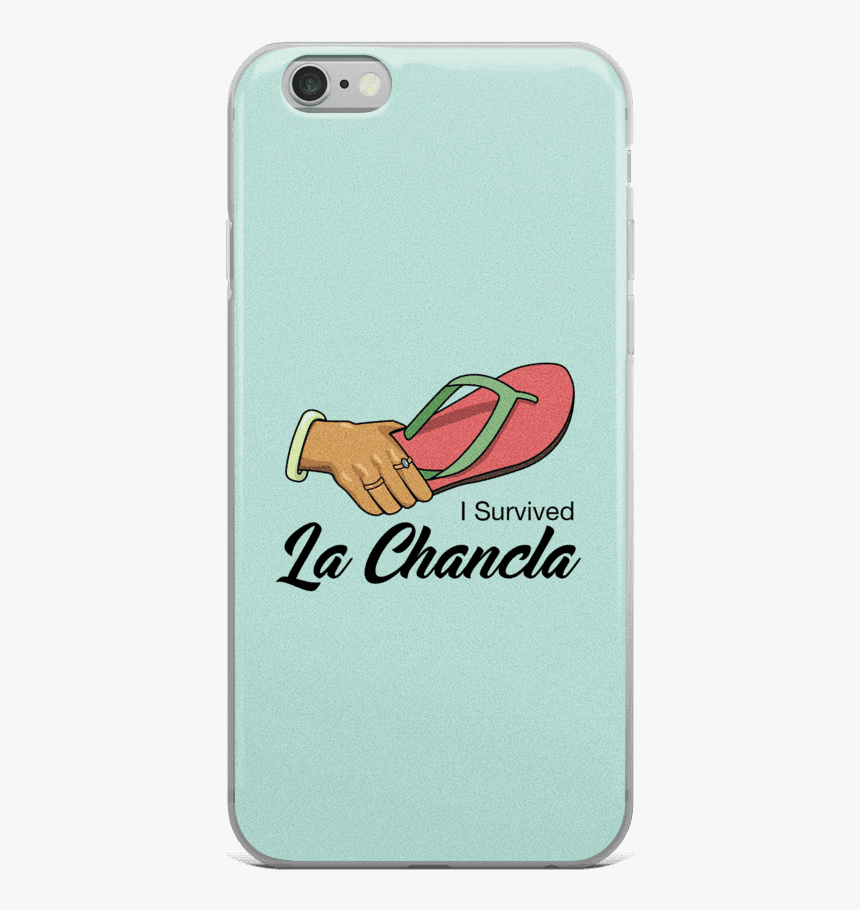 I Survived La Chancla Iphone Case - Mexican Phone Cases Chancla, HD Png Download, Free Download