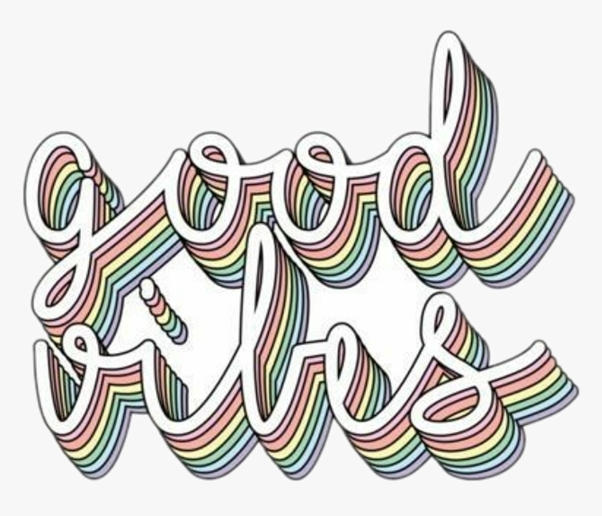 Transparent Good Vibes Png - Good Vibes Tumblr Png, Png Download, Free Download