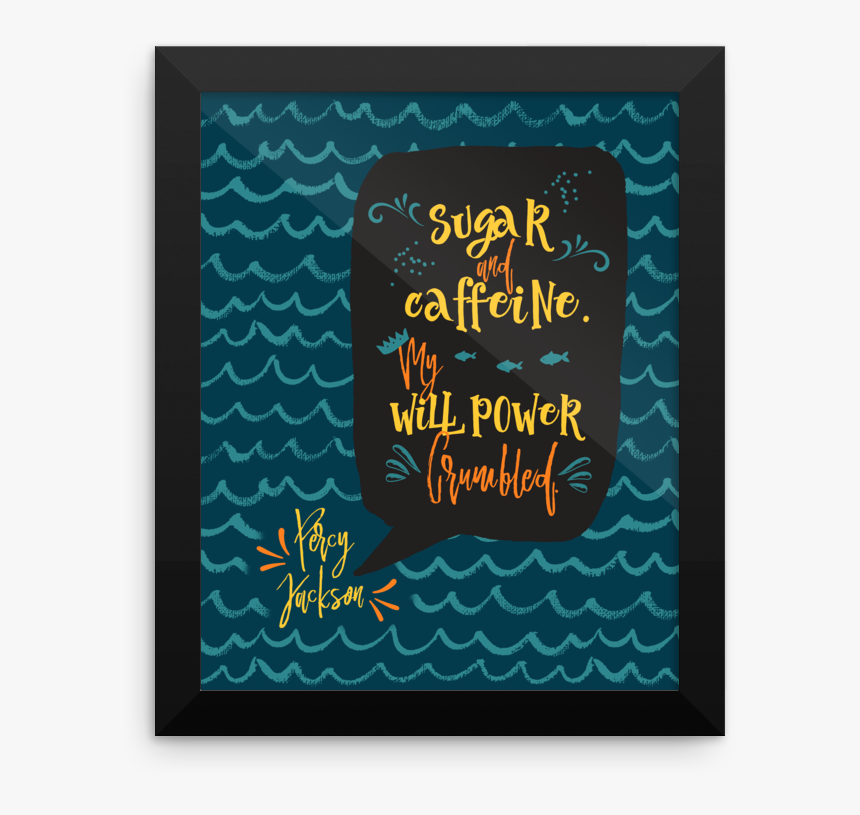 Sugar And Caffeine Percy Jackson Quote Art Print - Percy Jackson Quotes, HD Png Download, Free Download