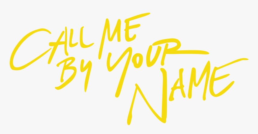 Call Me By Your Name Transparent, HD Png Download, Free Download