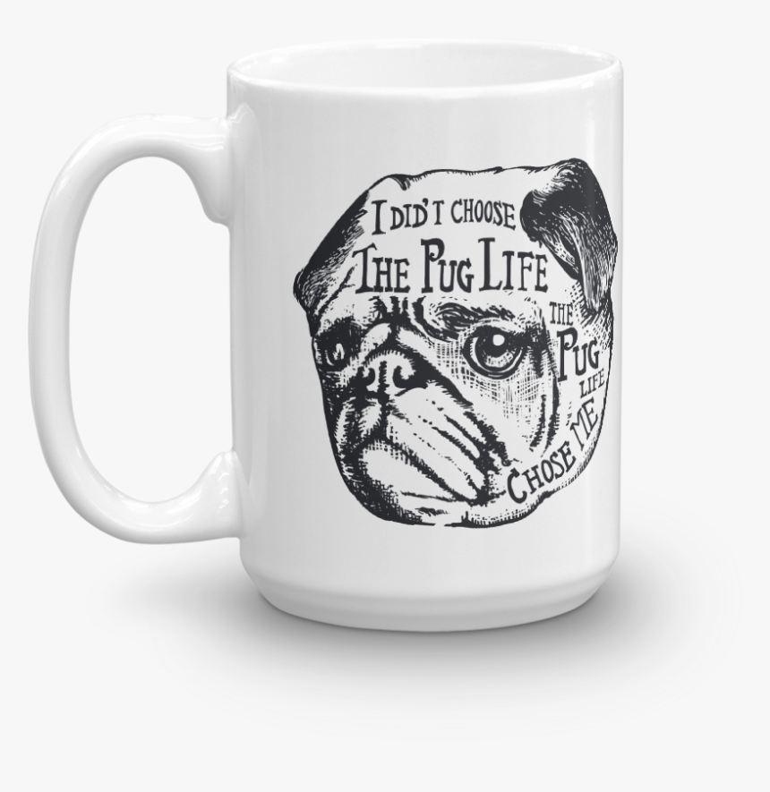 Transparent Pug Life Png - Mug, Png Download, Free Download