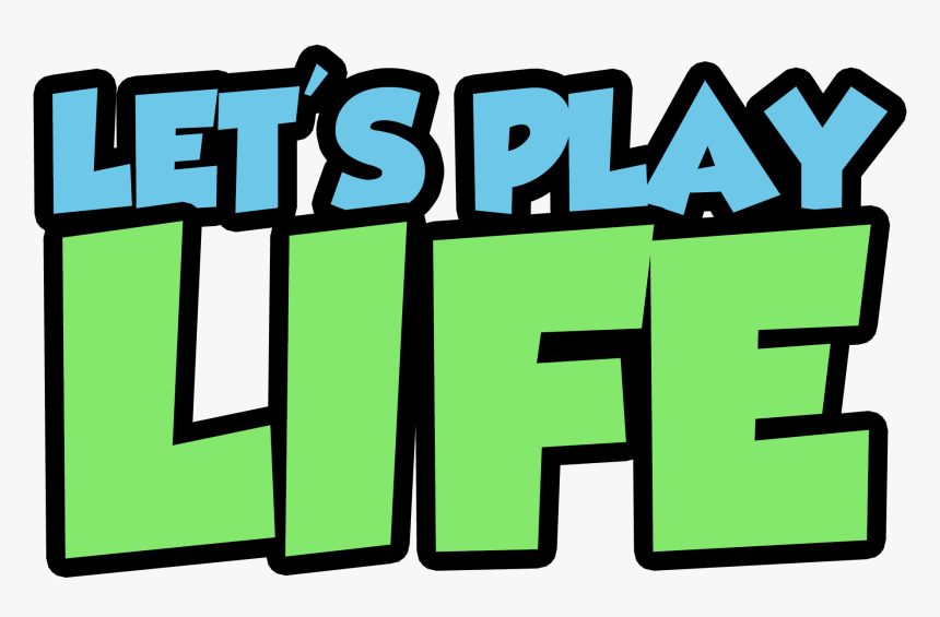 The - Lets Play Life, HD Png Download, Free Download