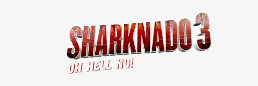 Sharknado 3: Oh Hell No!, HD Png Download, Free Download