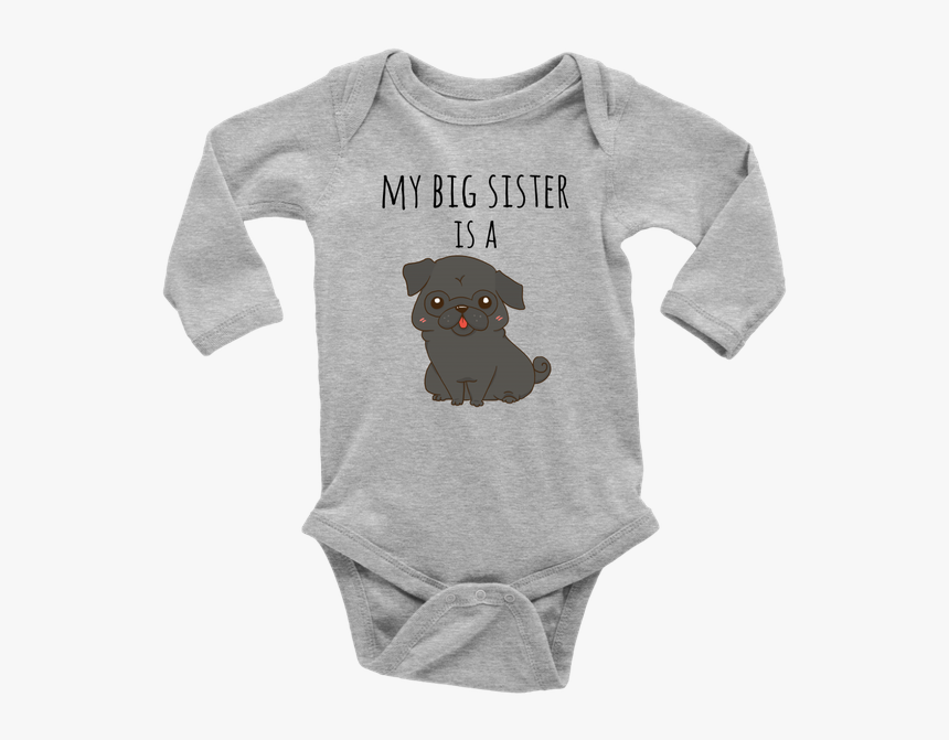 My Big Sister Is A Black Pug Long Sleeve Baby Onesie, - 1st Birthday Baby Shark Onesies, HD Png Download, Free Download