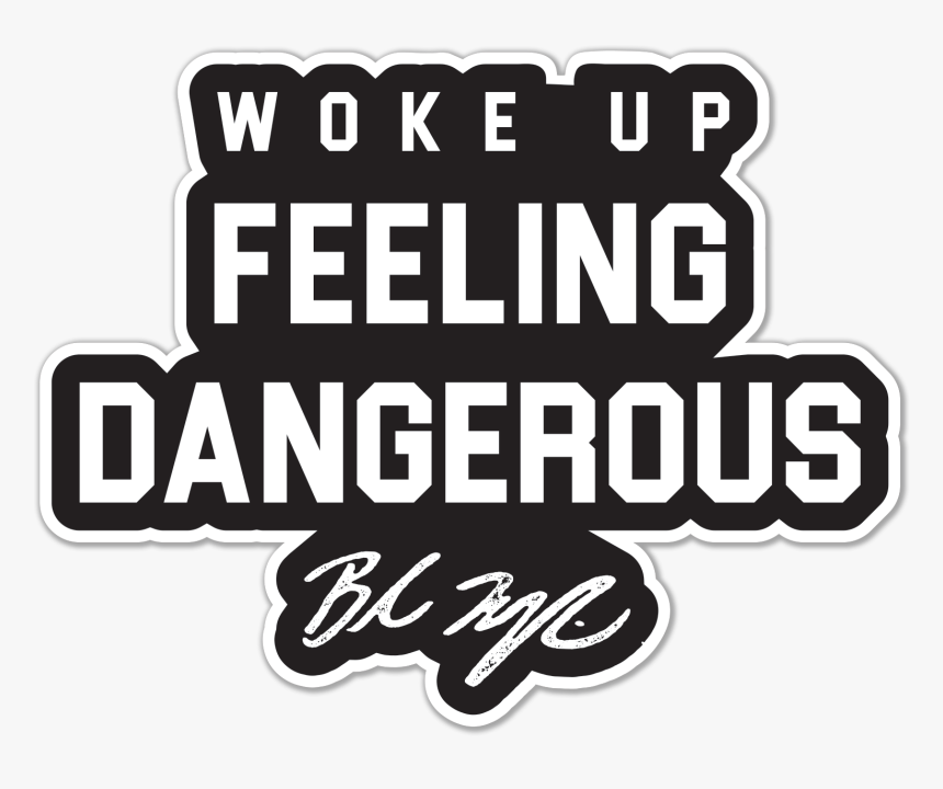 Woke Up Feeling Dangerous Sticker - Mercedes Benz Fashion Week Fall, HD Png Download, Free Download
