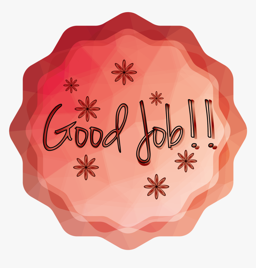Transparent Great Job Png - Great Job Flower Clipart, Png Download, Free Download