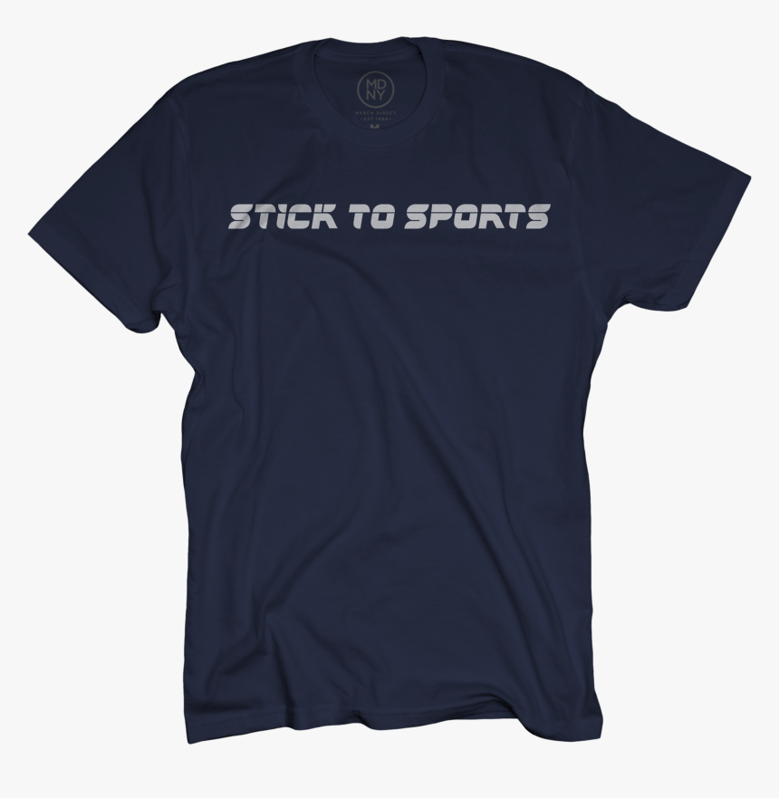 Stick To Sports On Navy Blue T-shirt - Active Shirt, HD Png Download, Free Download