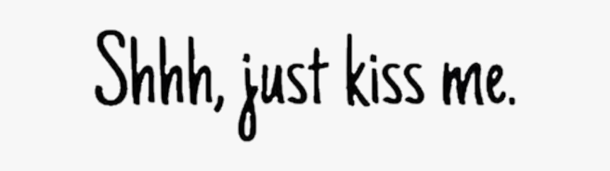 #kiss #love #quotes #tumblr - Calligraphy, HD Png Download, Free Download