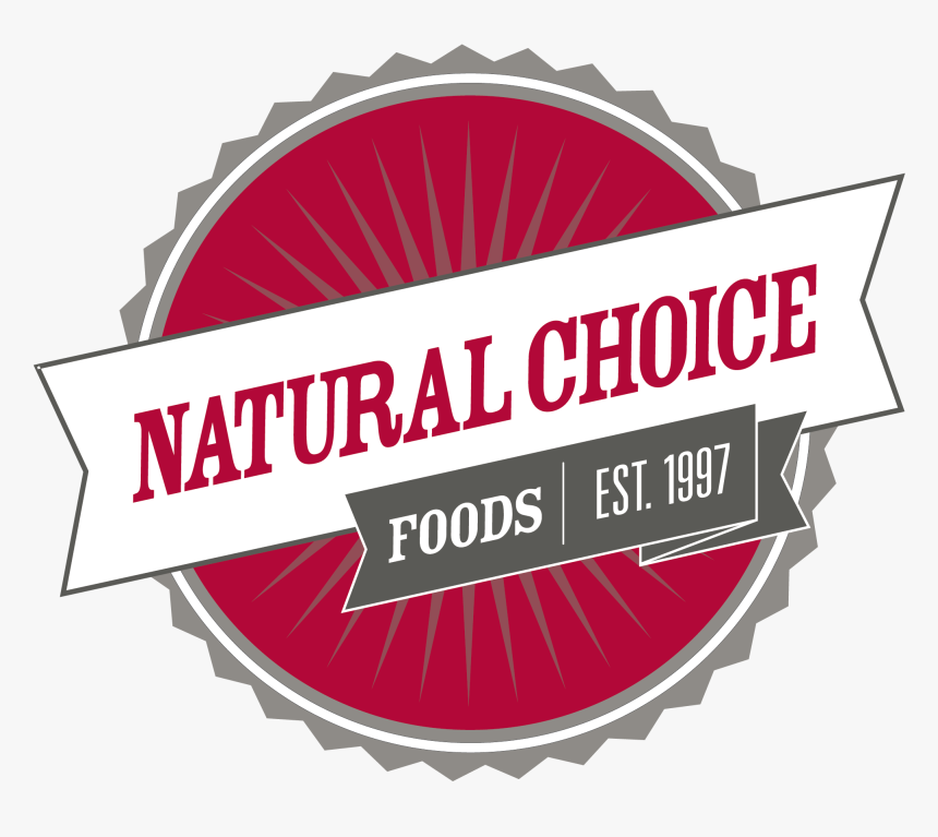 Natural Choice Foods, HD Png Download, Free Download