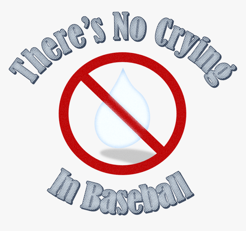 Transparent There"s No Crying In Baseball Clipart, HD Png Download, Free Download