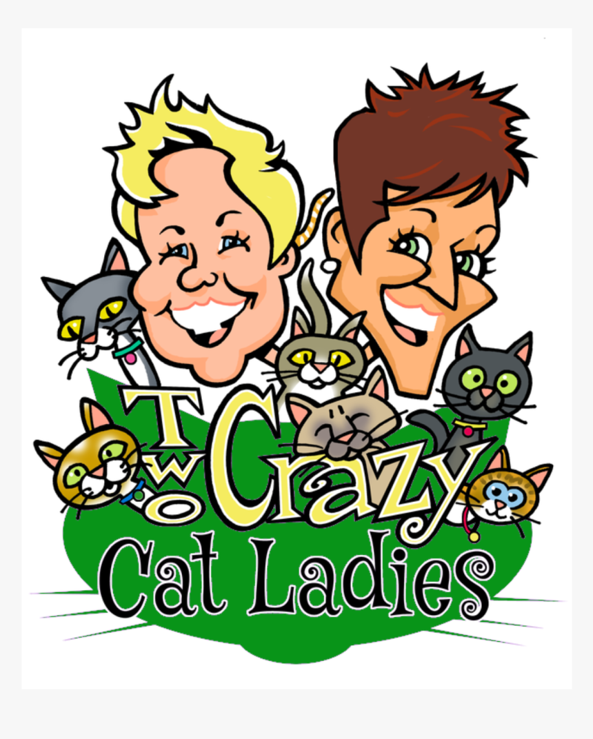 Crazy Cat Lady Png - Two Crazy Ladies, Transparent Png, Free Download