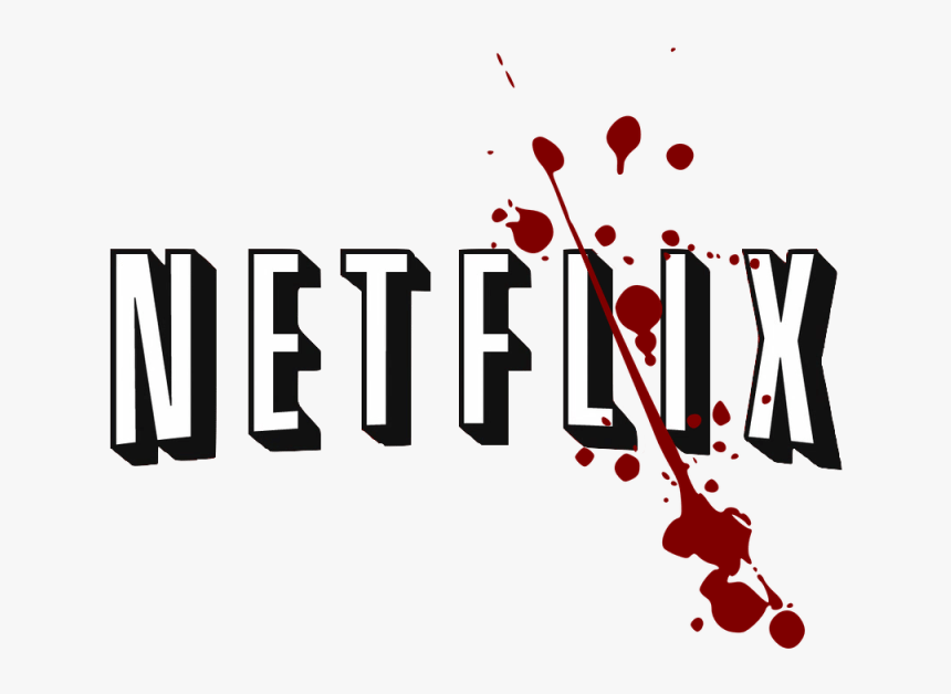The Netflix Logo With A Splash Of Blood Across It - Netflix And Kill Png, Transparent Png, Free Download