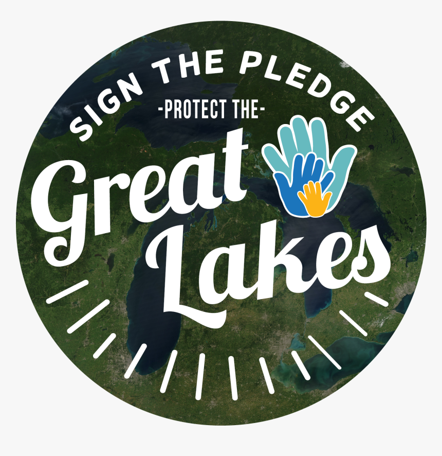 Protect The Great Lakes Pledge - Sign, HD Png Download, Free Download