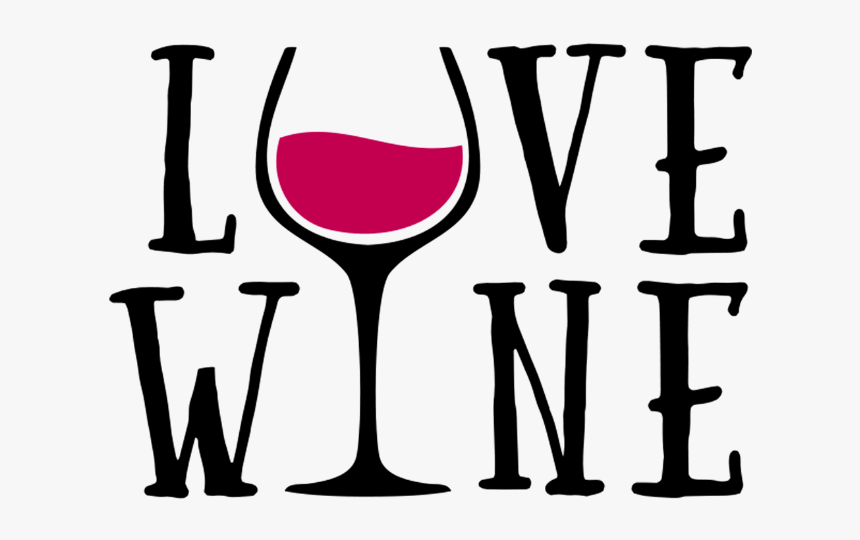 Love Wine Quote - Wine Glass, HD Png Download, Free Download
