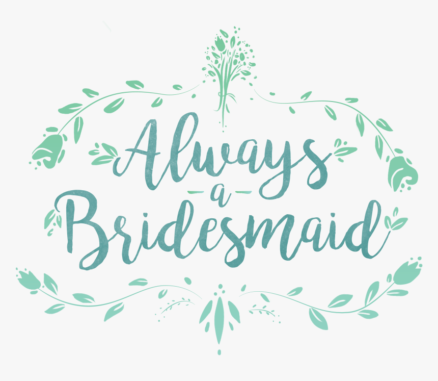 Bridesmaids Logo, HD Png Download, Free Download