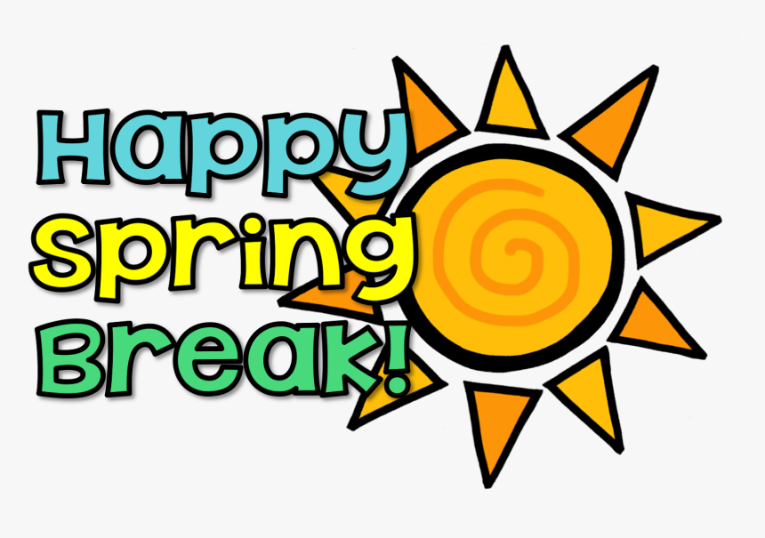 No School Happy Spring Break Waverly Elementary School - Have A Great Spring Break, HD Png Download, Free Download