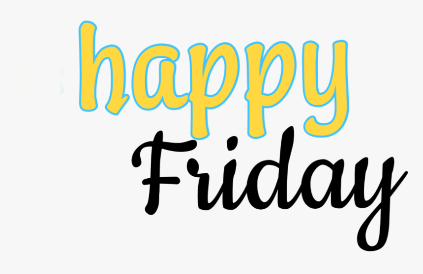 #happy Friday - Calligraphy, HD Png Download, Free Download