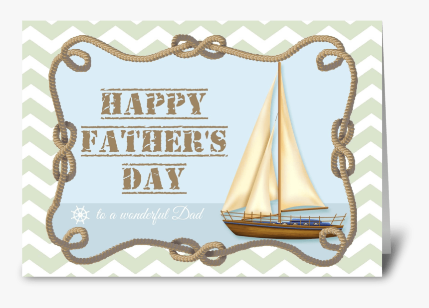 Father"s Day-sailboat And Knotted Rope Greeting Card - Happy Fathers Day To A Seaman, HD Png Download, Free Download