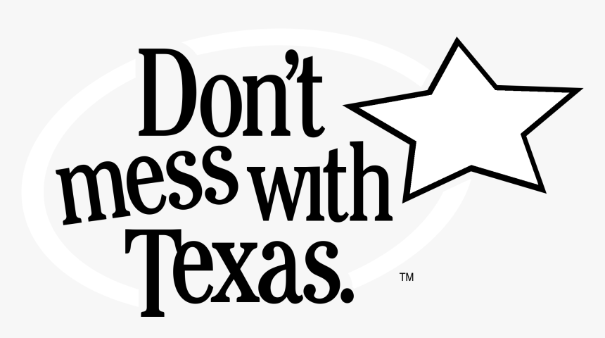 Don T Mess With Texas Vector, HD Png Download, Free Download
