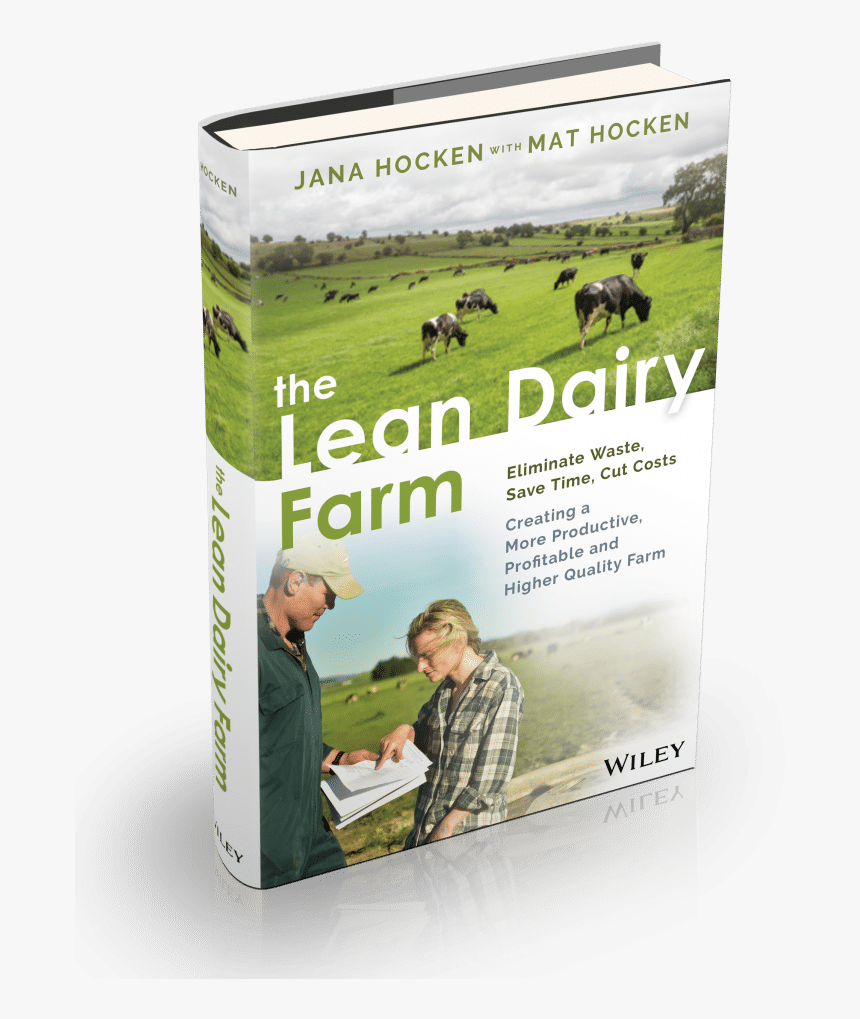 The Lean Dairy Farm By Jana Hocken Book Cover Showing - The Lean Dairy Farm: Eliminate Waste, Save Time, Cut, HD Png Download, Free Download