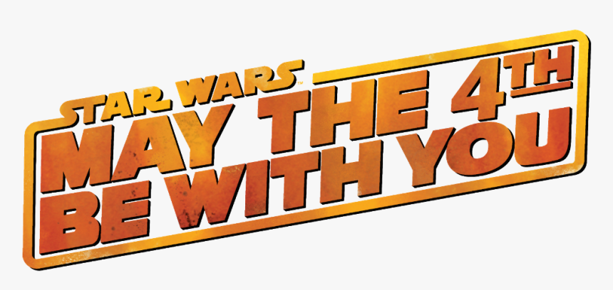 #freetoedit #starwars #may The Fourth Be With You - May The Fourth Be With You Printable, HD Png Download, Free Download