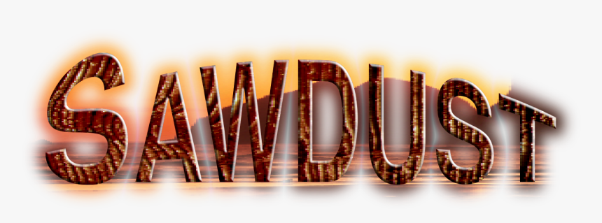 Sawdust - Sawdust Word, HD Png Download, Free Download