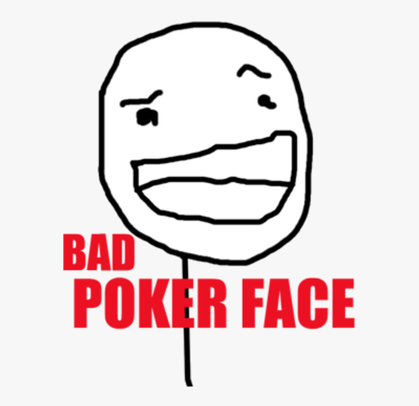 Poker Face Meme Gif Clipart , Png Download - Bad Poker Face Meme, Transparent Png, Free Download