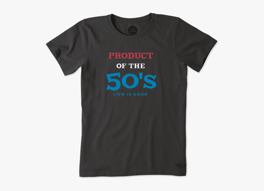 Women"s Product Of The 50"s Crusher Tee - Active Shirt, HD Png Download, Free Download