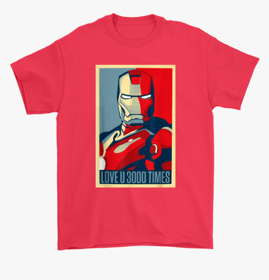 I Love U 3000 Times Hope Poster Avengers Iron Man Shirts - T Shirt Iron Man Hope, HD Png Download, Free Download