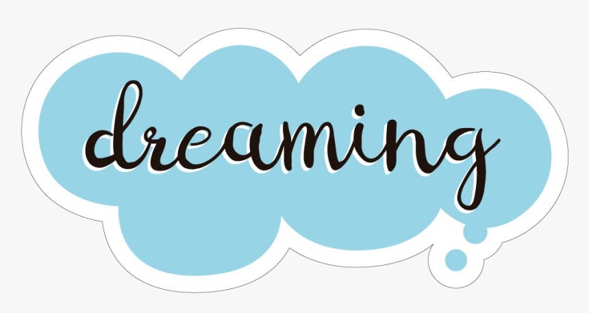 Transparent Dreaming Png - Calligraphy, Png Download, Free Download