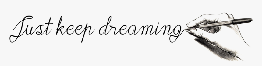 Just Keep Dreazming - Keep Dreaming Png, Transparent Png, Free Download