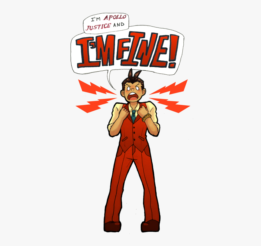 I M Apollo Justice And I M Fine, HD Png Download, Free Download