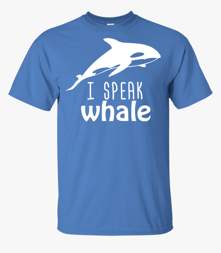 I Speak Whale Funny Blue T Shirt With Cute Whale"
 - Funny Kansas City Chiefs T Shirts, HD Png Download, Free Download