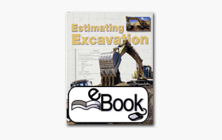 Estimating Excavation Ebook - Poster, HD Png Download, Free Download