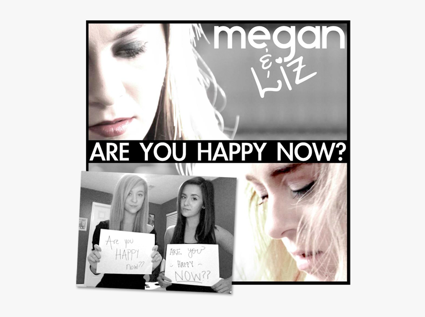 You Happy Now Megan And Liz, HD Png Download, Free Download