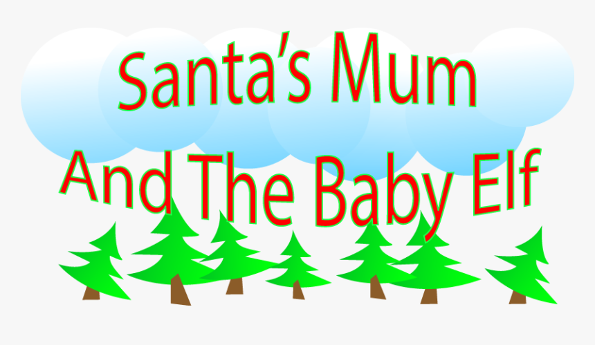 Santa"s Mum And The Baby Elf, HD Png Download, Free Download